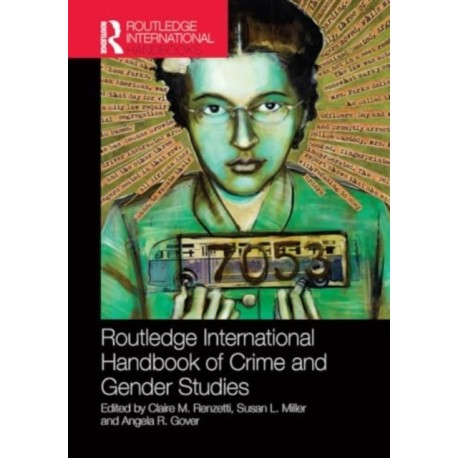 Routledge International Handbook of Crime and Gender Studies