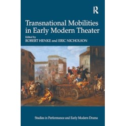 Transnational Mobilities in Early Modern Theater