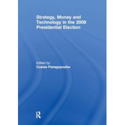 Strategy, Money and Technology in the 2008 Presidential Election