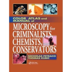 Color Atlas and Manual of Microscopy for Criminalists, Chemists, and Conservators