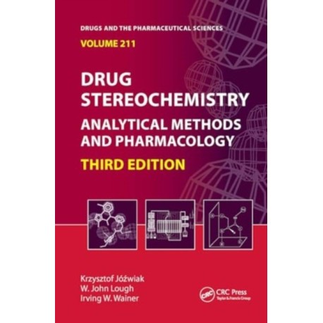 Drug Stereochemistry: Analytical Methods and Pharmacology, Third Edition