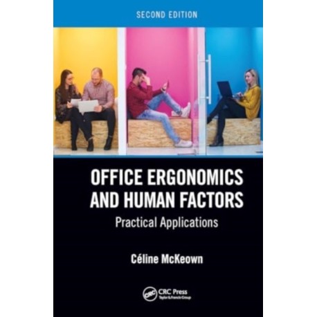 Office Ergonomics and Human Factors: Practical Applications, Second Edition