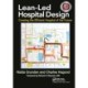 Lean-Led Hospital Design: Creating the Efficient Hospital of the Future