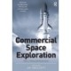 Commercial Space Exploration: Ethics, Policy and Governance