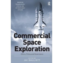 Commercial Space Exploration: Ethics, Policy and Governance