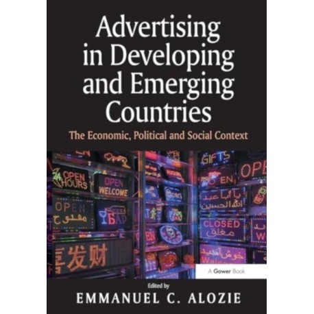 Advertising in Developing and Emerging Countries: The Economic, Political and Social Context