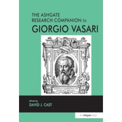 The Ashgate Research Companion to Giorgio Vasari
