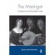 The Madrigal: A Research and Information Guide