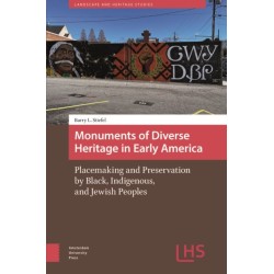 Monuments of Diverse Heritage in Early America: Placemaking and Preservation by Black, Indigenous, and Jewish Peoples