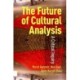 The Future of Cultural Analysis: A Critical Inquiry