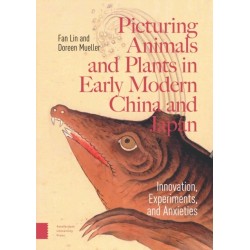 Picturing Animals and Plants in Early Modern China and Japan: Innovation, Experiments, and Anxieties