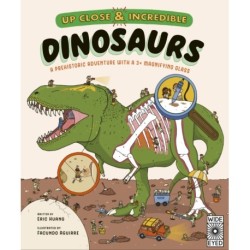 Up Close and Incredible: Dinosaurs: A prehistoric adventure with a 3× magnifying glass