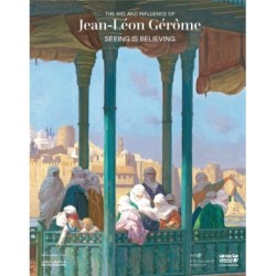 The Seeing Is Believing: The Art and Influence of Jean-Leon Gerome