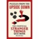 Puzzles from the Upside Down: The Unofficial Stranger Things Quiz Book