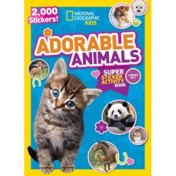 National Geographic Kids Adorable Animals Super Sticker Activity Book-Special Sales Edition: 2,000 Stickers!