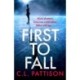 The First to Fall: A chilling psychological thriller with a twist that will leave you breathless