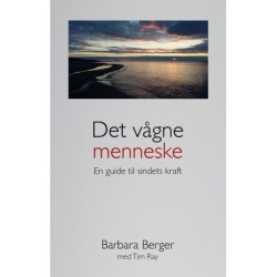 Det vågne menneske: En guide til sindets kraft