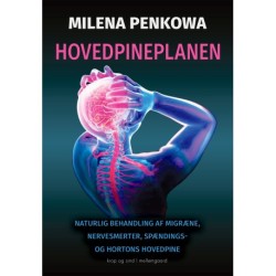 HOVEDPINEPLANEN: Naturlig behandling af migræne, nervesmerter, spændings- og Hortons hovedpine