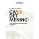 Giver det mening?: En ny forståelse af den intuitive side af sensemaking
