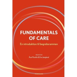 Fundamentals of Care: En introduktion til begrebsrammen