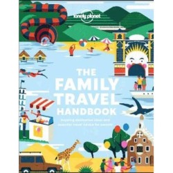 The Family Travel Handbook: Inspiring destination ideas and essential travel advice for parents
