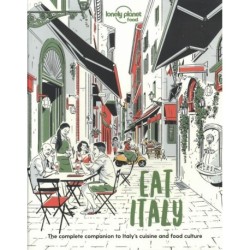 Eat Italy: The Complete Companion to Italy's cuisine and Food Culture