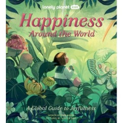 Happiness Around the World: A global guide to joyfulness