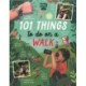 101 Things to do on a Walk