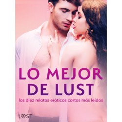 Lo mejor de Lust: los diez relatos eróticos cortos más leídos