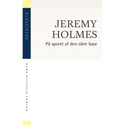 På sporet af den sikre base: tilknytningsteori og psykoterapi