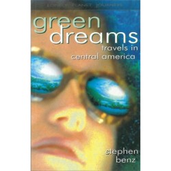 Green Dreams - Travels in Central America