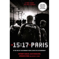 The 15:17 to Paris: The True Story of a Terrorist, a Train and Three American Heroes - Film tie-in: The True Story of a Terrorist, a Train and Three American Heroes