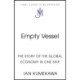 Empty Vessel: The Story of the Global Economy in One Ship