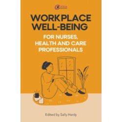 Workplace Well-Being for Nurses, Health and Care Professionals