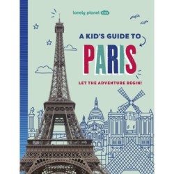 Kid's Guide to Paris, A, Lonely Planet