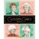 Golden Girls Forever:An Unauthorized Look Behing the Lanai: An Unauthorized Look Behing the Lanai
