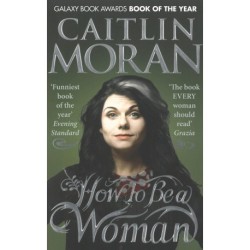 How to be a Woman