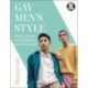 Gay Men's Style: Fashion, Dress and Sexuality in the 21st Century
