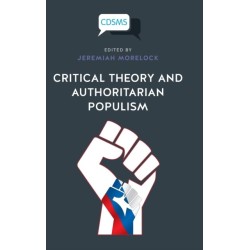 Critical Theory and Authoritarian Populism