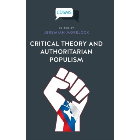 Critical Theory and Authoritarian Populism
