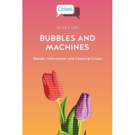 Bubbles and Machines: Gender, Information and Financial Crises