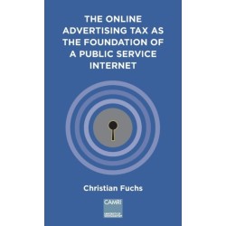 The Online Advertising Tax as the Foundation of a Public Service Internet: a CAMRI extended policy report