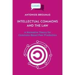 Intellectual Commons and the Law: A Normative Theory for Commons-Based Peer Production