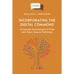 Incorporating the Digital Commons: Corporate Involvement in Free and Open Source Software