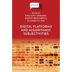 Digital Platforms and Algorithmic Subjectivities