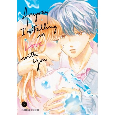 Anyway, I'm Falling in Love With You. 7