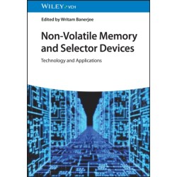 Nonvolatile Memory and Selector Devices, 2 Volumes: Technology and Applications