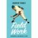 Field Work: On Baseball and Making a Living