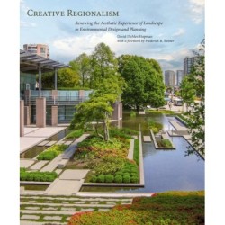 Creative Regionalism: Renewing the Aesthetic Experience of Landscape in Environmental Design and Planning