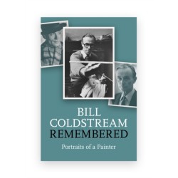 William Coldstream Remembered: Portrait of a Painter